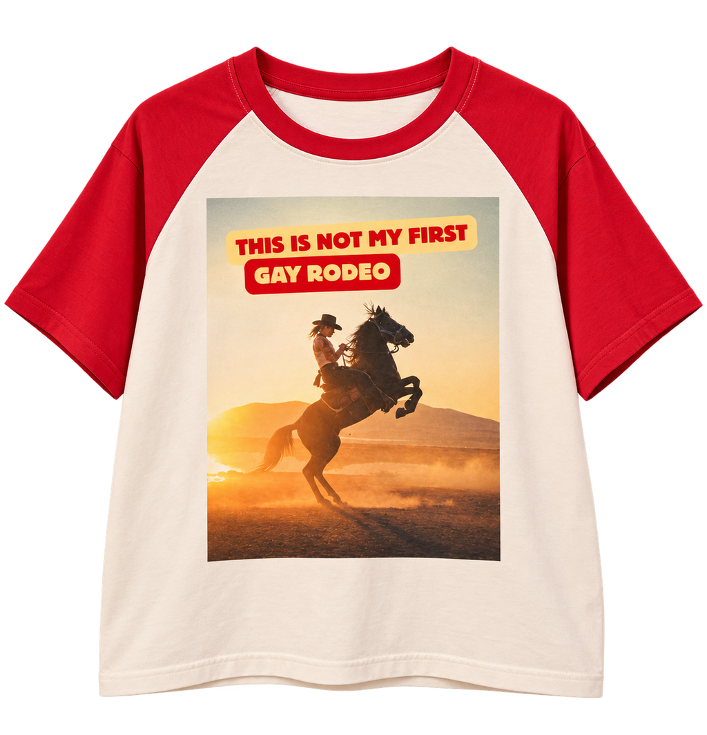This Is Not My First Gay Rodeo Crop Raglan Tee